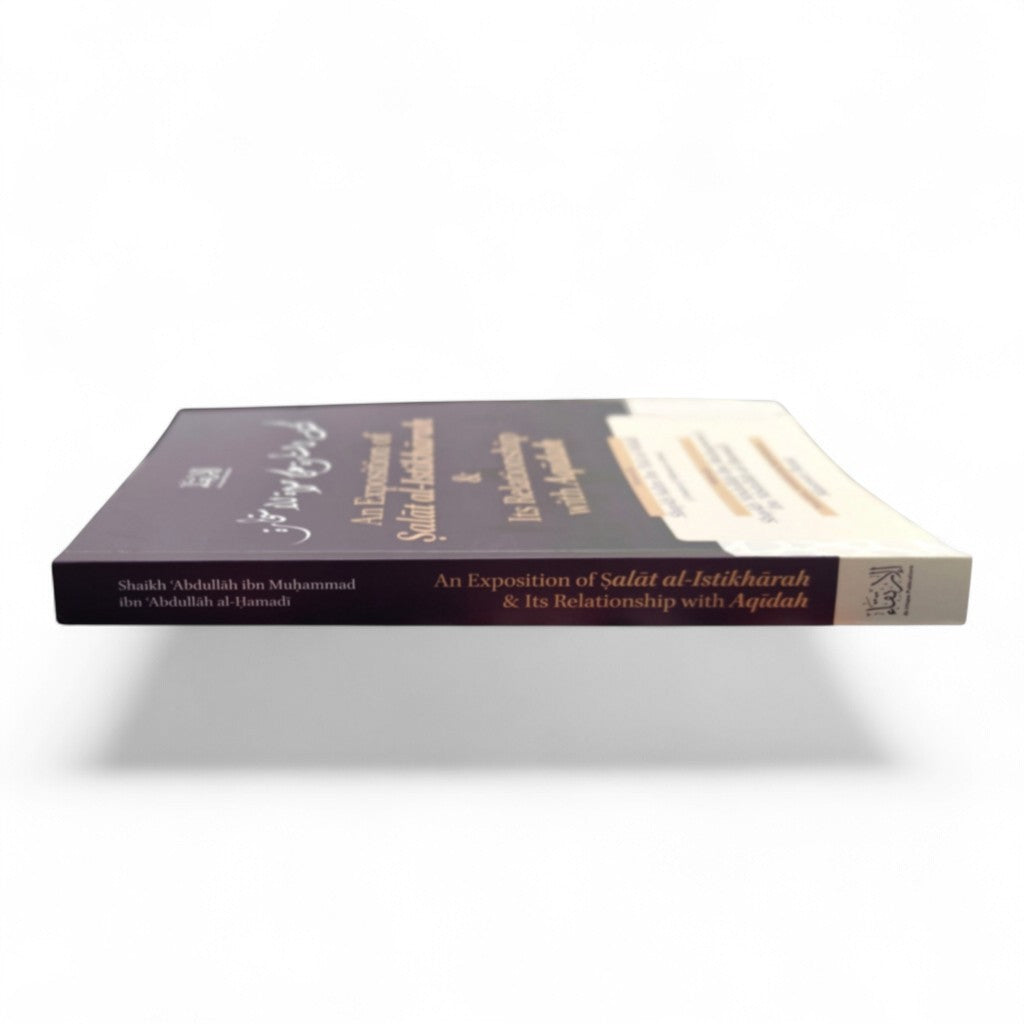 An Exposition of Salat al-Istikharah and it's relationship with Aqidah
