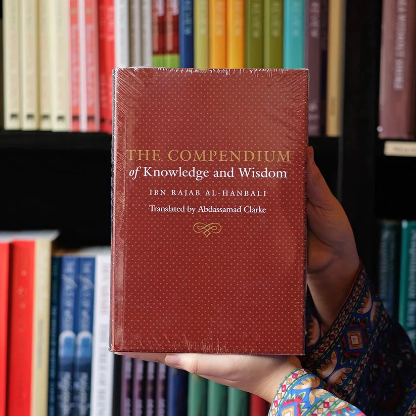 The Compendium of Knowledge and Wisdom – A commentary on Imam An-Nawawi's 40 Hadith