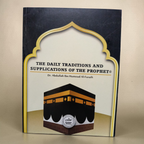 The Daily Traditions and Supplications of the Prophet