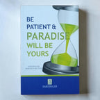Be Patient & Paradise will be Yours