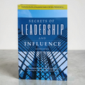 Secrets of Leadership and Influence