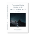 Concerning Divine Wisdom in the Creation of Man