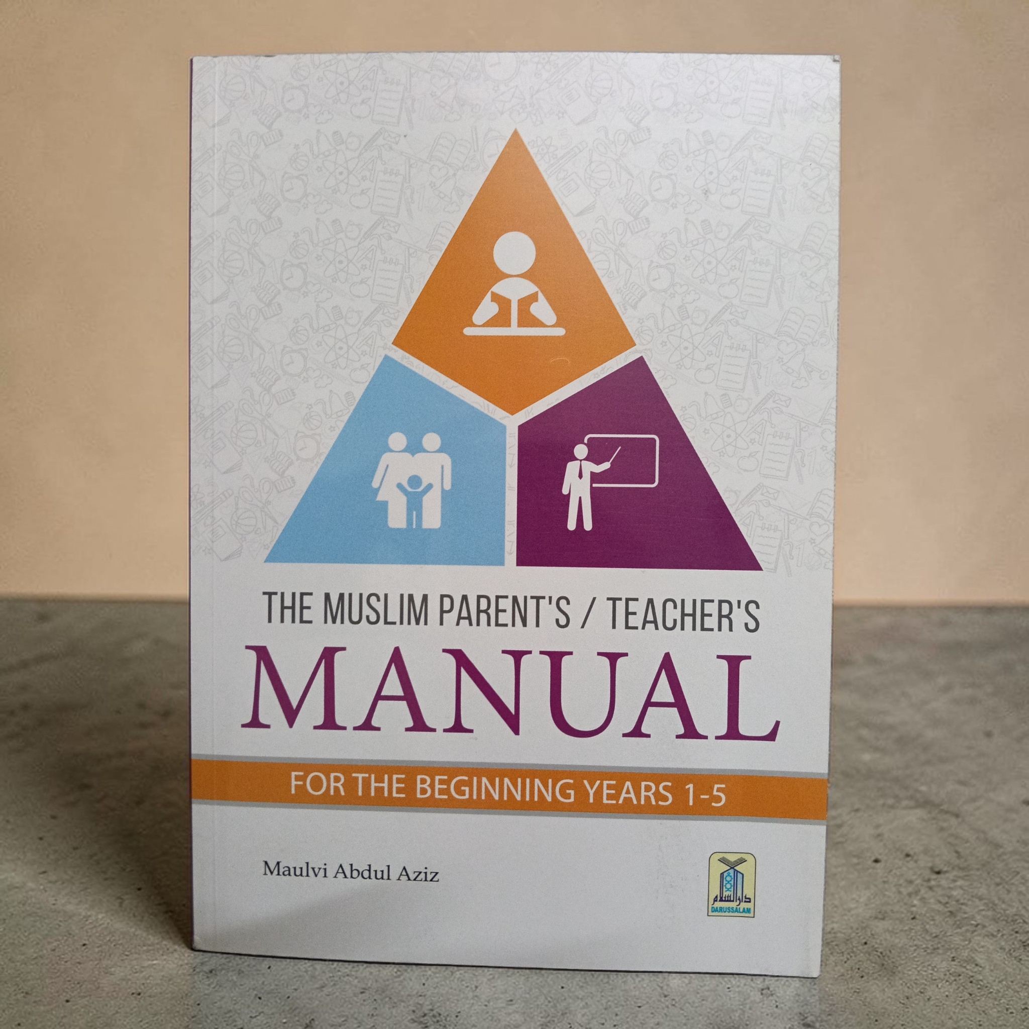 The Muslim Parent's/Teacher's Manual