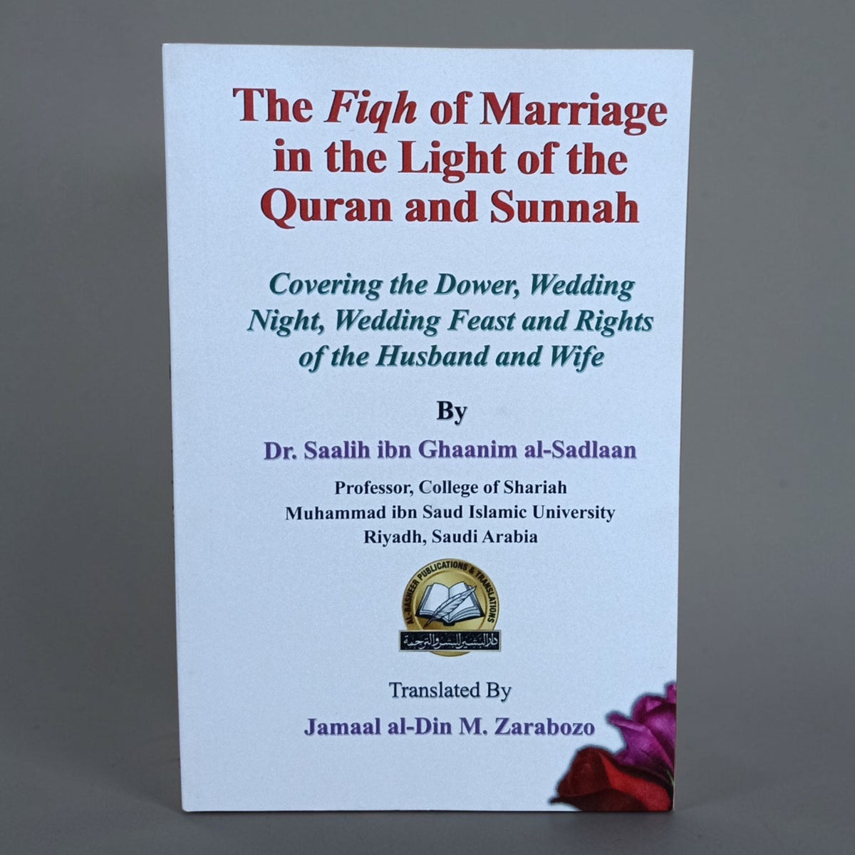 The Fiqh of Marriage in the Light of the Quran and Sunnah