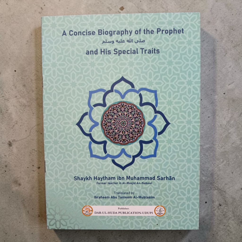 A Concise Biography of the Prophet and his Special traits