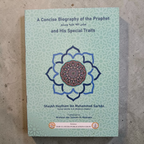 A Concise Biography of the Prophet and his Special traits