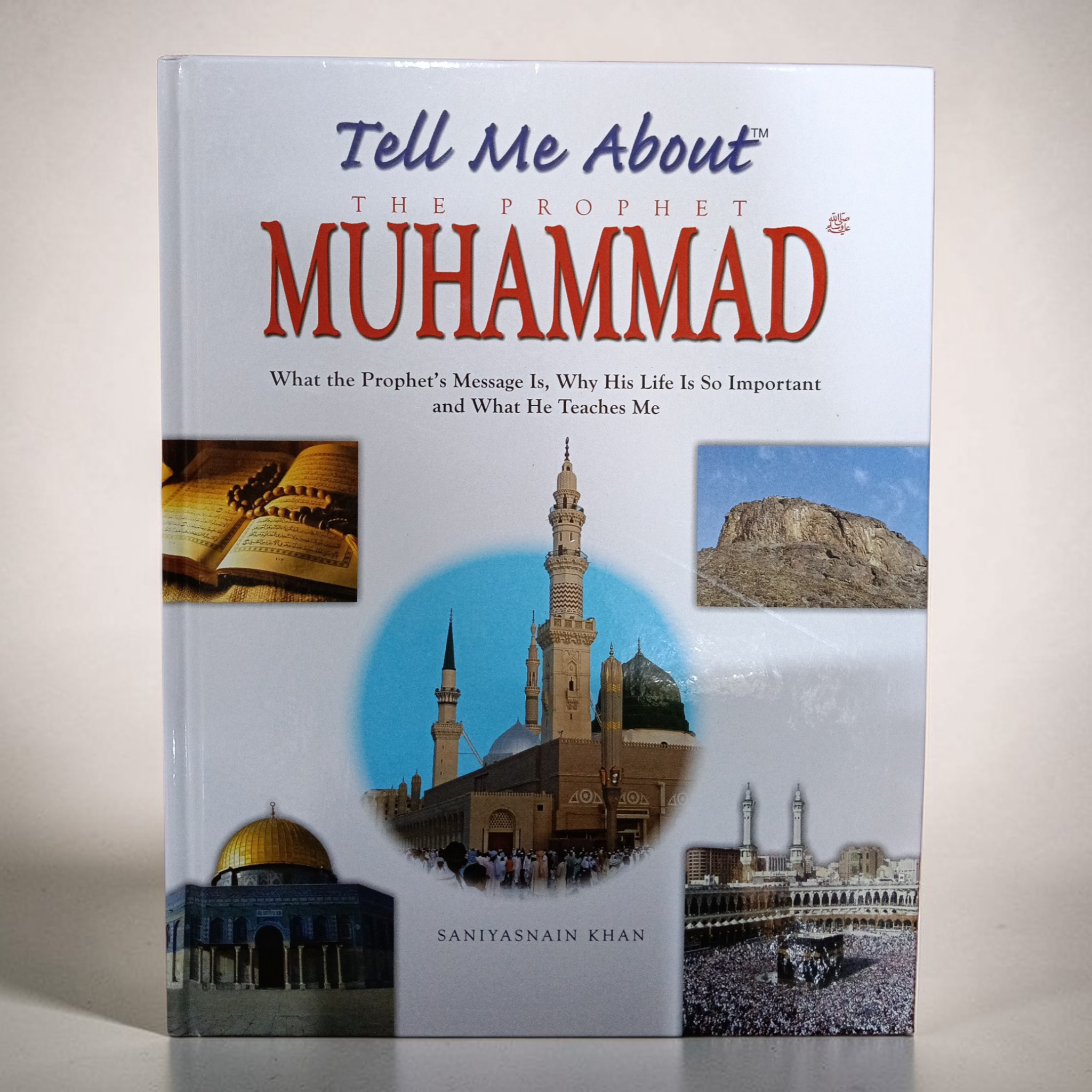 Tell me about The Prophet Muhammad