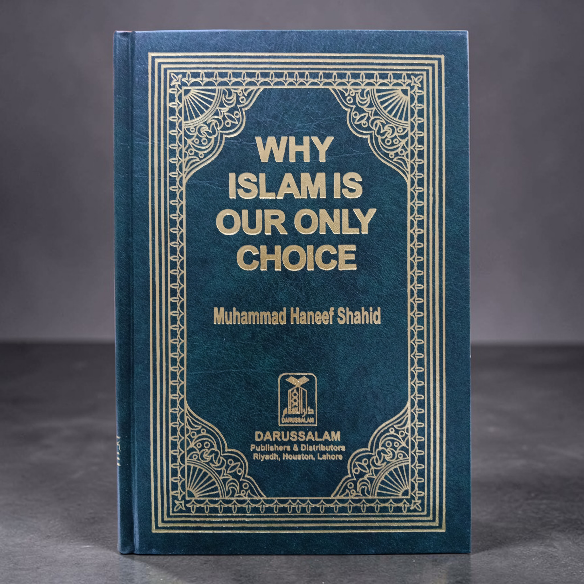 Why Islam is our only choice