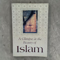 A Glimpse at the Beauty of Islam