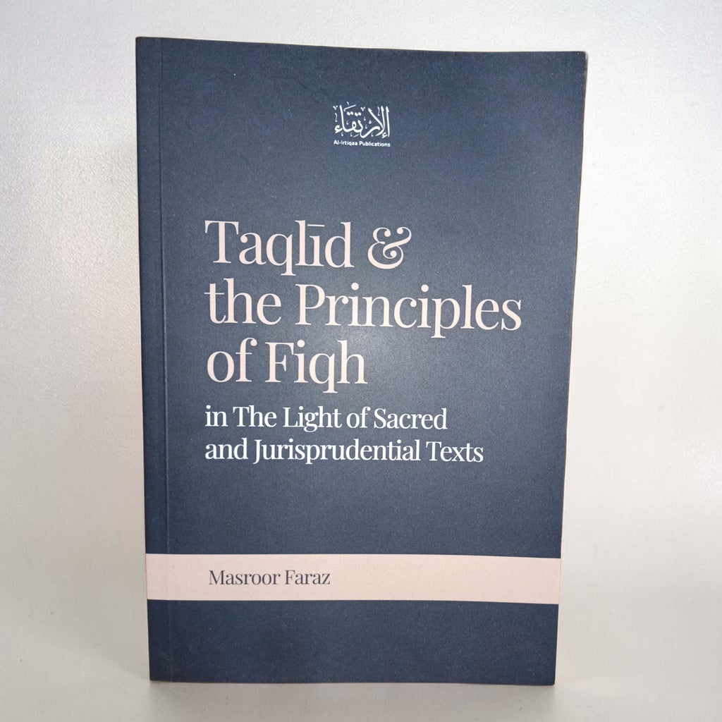 Taqlid & the Principles of Fiqh