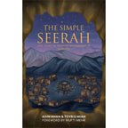 The Simple Seerah: The Story of Prophet Muhammad ﷺ - Part - 1