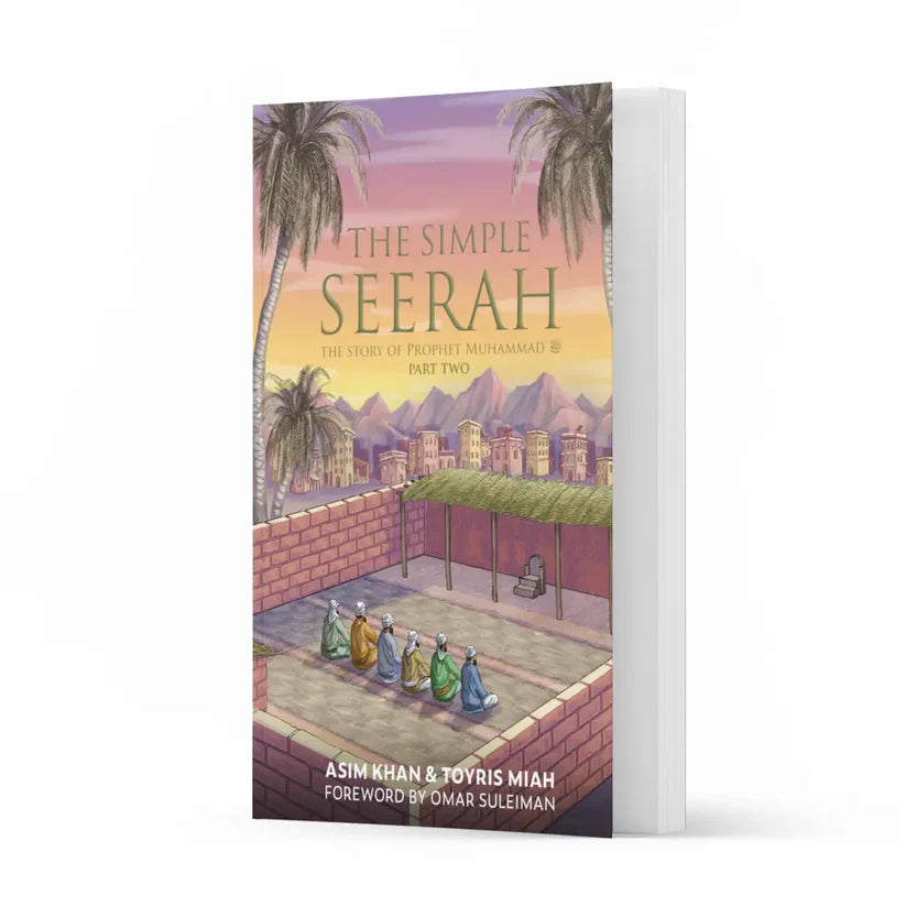 The Simple Seerah: The Story of Prophet Muhammad ﷺ - Part - 2